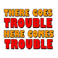 Here Comes Trouble! thumb