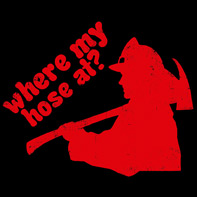 Where My Hose At?