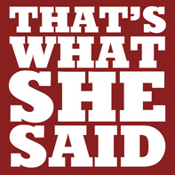 That's What She Said